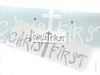 CHRIST FIRST DECAL